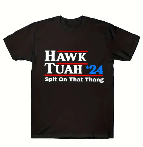 Hawk Tuah Tee Shirt (2 Colors) S-3XL Spit On That Thang'24