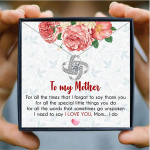 To My Mother: For all the Times I Forgot to Say Thank You Necklace Pendant w/Gift Box